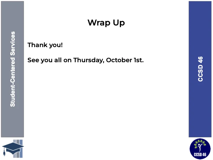 Wrap Up - thank you! See you all on Thursday, October 1st.
