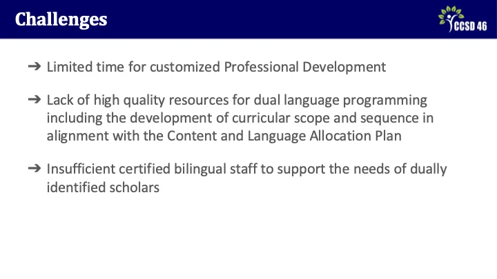 Strategic Planning Meetings 2 - Multilingual Presentation Slide 12 - Challenges are limited time for customized professional development, lack of high quality resources, insufficient certified bilingual staff to support student needs.