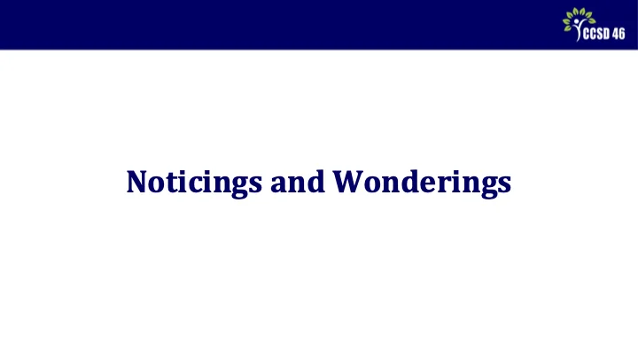 Strategic Planning Meetings 2 - Multilingual Presentation Slide 14 - Noticings and Wonderings (Time for Question & Answers)